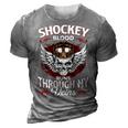 Shockey Blood Runs Through My Veins Name 3D Print Casual Tshirt Grey
