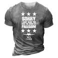 Sorry I Cant Hear You Over The Sound Of Freedom 3D Print Casual Tshirt Grey