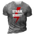 Strajk Kobiet Polish Womens Right To Choose Polish Rights 3D Print Casual Tshirt Grey
