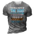 The Real Parts Of The Boat Rowing Gift 3D Print Casual Tshirt Grey
