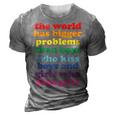 The World Has Bigger Problems Lgbt Community Gay Pride 3D Print Casual Tshirt Grey