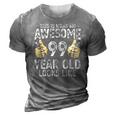 This Is What An Awesome 99 Years Old Looks Like 99Th Birthday Zip 3D Print Casual Tshirt Grey