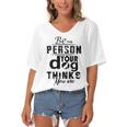 Be The Person Your Dog Thinks You Are Women's Bat Sleeves V-Neck Blouse