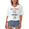 But First Wash Your Hands Funny Baby Gift Funny Pregnancy Gift Funny Baby Shower Gift Women's Bat Sleeves V-Neck Blouse