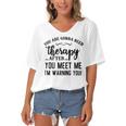 Funny You Are Gonna Need Therapy After You Meet Me Women's Bat Sleeves V-Neck Blouse