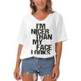 Im Nicer Than My Face Looks 257 Shirt Women's Bat Sleeves V-Neck Blouse