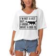 Im Not A Vet But I Know What A Dog Is Transgender Gift Women's Bat Sleeves V-Neck Blouse