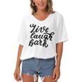 Live Laugh Bark 7 Trending Shirt Women's Bat Sleeves V-Neck Blouse