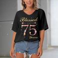 Blessed By God For 75 Years Old 75Th Birthday Party  Women's Bat Sleeves V-Neck Blouse