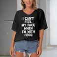 I Cant Feel My Face When Im With Food Funny Food Women's Bat Sleeves V-Neck Blouse