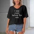 I Was Crazy Before Cats Funny Cat Meme Crazy About Cats Women's Bat Sleeves V-Neck Blouse