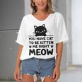 Cute Cat Lover Youve Got To Be Kitten Me Women's Bat Sleeves V-Neck Blouse