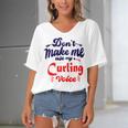 Dont Make Me Use My Curling Voice Women's Bat Sleeves V-Neck Blouse