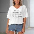 Funny Im Not Trying To Be Difficult It Just Comes Naturally Women's Bat Sleeves V-Neck Blouse