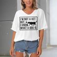 Im Not A Vet But I Know What A Dog Is Transgender Gift Women's Bat Sleeves V-Neck Blouse