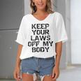 Keep Your Laws Off My Body 226 Shirt Women's Bat Sleeves V-Neck Blouse