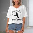 Official Wow You Can Really Dance - Dance Lover Idea Women's Bat Sleeves V-Neck Blouse