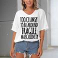 Too Clumsy To Be Around Fragile Masculinity 345 Shirt Women's Bat Sleeves V-Neck Blouse