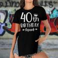 40Th Birthday Squad 40Th Birthday Party Forty Years Old Women's Short Sleeves T-shirt With Hem Split