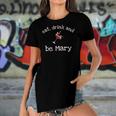 Funny Eat Drink And Be Mary Wine Womens Novelty Gift Women's Short Sleeves T-shirt With Hem Split