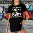 I Have Two Titles Mom And Mamaw Mothers Day Gifts Women's Short Sleeves T-shirt With Hem Split