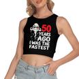 Mens 50Th Birthday Gag Dress 50 Years Ago I Was The Fastest Funny V2 Women's Sleeveless Bow Backless Hollow Crop Top