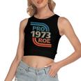 Pro Roe 1973 Roe Vs Wade Pro Choice Rights Retro Women's Crop Top Tank Top