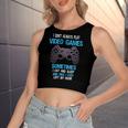 I Dont Always Play Video Games Funny Gamer Boys 10Xa17 Women's Sleeveless Bow Backless Hollow Crop Top
