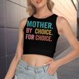 Mother By Choice For Choice Pro Choice Feminist Rights Women's Crop Top Tank Top