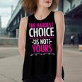 Hardest Choice Not Yours Feminist Reproductive Rights Women's Loose Tank Top