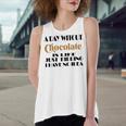 A Day Without Chocolate Is Like Just Kidding I Have No Idea Funny Quotes Gift For Chocolate Lovers Women's Loose Fit Open Back Split Tank Top