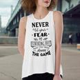 Never Let The Fear Of Striking Out Keep You From Playing The Game Women's Loose Fit Open Back Split Tank Top