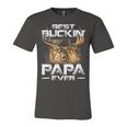 Best Buckin Papa Ever Deer Hunting Bucking Father Unisex Jersey Short Sleeve Crewneck Tshirt