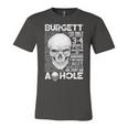 Burgett Name Gift Burgett Ive Only Met About 3 Or 4 People Unisex Jersey Short Sleeve Crewneck Tshirt