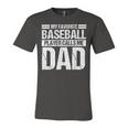 Favorite Baseball Player Calls Me Dad Unisex Jersey Short Sleeve Crewneck Tshirt