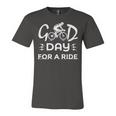 Funny Good Day For A Ride Funny Bicycle I Ride Fun Hobby Race Quote Unisex Jersey Short Sleeve Crewneck Tshirt