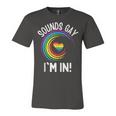 Gay Pride Sounds Gay Im In Lgbt Rainbow Jersey T-Shirt