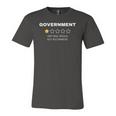 Government Very Bad Would Not Recommend Jersey T-Shirt