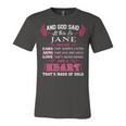 Jane Name Gift And God Said Let There Be Jane Unisex Jersey Short Sleeve Crewneck Tshirt