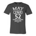 May 1969 52 Years Of Being Awesome 52Nd Birthday 52 Years Old Unisex Jersey Short Sleeve Crewneck Tshirt