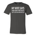 Mens My Wife Says I Only Have Two Faults 368 Trending Shirt Unisex Jersey Short Sleeve Crewneck Tshirt