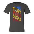 Mind Body Soul Yoga 114 Trending Shirt Unisex Jersey Short Sleeve Crewneck Tshirt