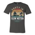 Party In Slow Motion Vintage Funny Boating Boating Gifts Unisex Jersey Short Sleeve Crewneck Tshirt