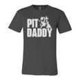 Pit Daddy Pitbull Dog Lover Pibble Pittie Pit Bull Terrier Jersey T-Shirt