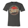 Poppy Because Grandpa Is For Old Guys V2 Unisex Jersey Short Sleeve Crewneck Tshirt