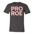 Pro Roe Unisex Jersey Short Sleeve Crewneck Tshirt