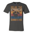 Relax The Drummer Here Unisex Jersey Short Sleeve Crewneck Tshirt