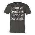 Ruth Sonia Elena Ketanji Brown Jackson Unisex Jersey Short Sleeve Crewneck Tshirt