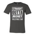Straight Outta Money Volleyball Dad Jersey T-Shirt