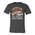 Support Your Local Farmers Farming Jersey T-Shirt
